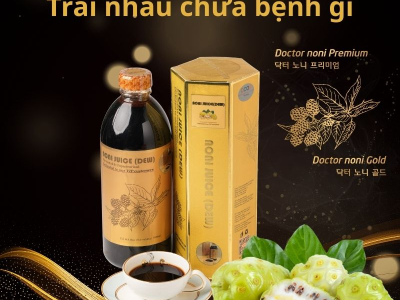  Trái Nhàu Chữa Bệnh Gì